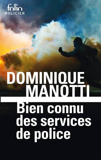 Bien connu des services de police | Dominique Manotti