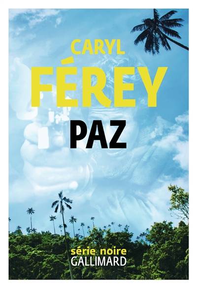 Paz | Caryl Férey