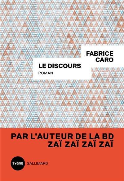 Le discours | Fabrice Caro