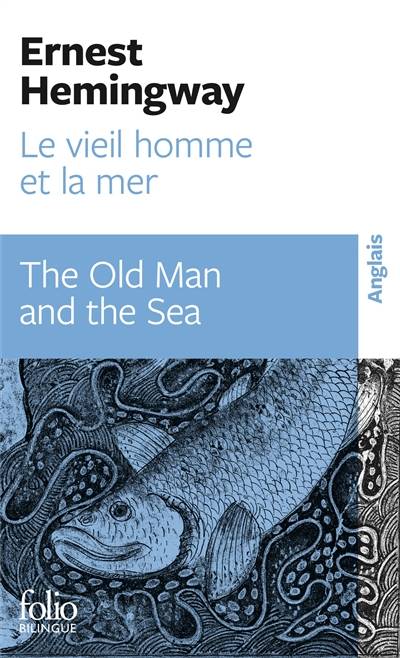 Le vieil homme et la mer. The old man and the sea | Ernest Hemingway, Philippe Jaworski, Philippe Jaworski