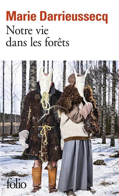 Notre vie dans les forêts | Marie Darrieussecq