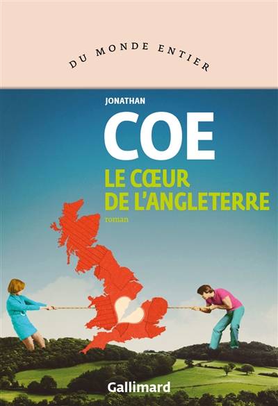 Le coeur de l'Angleterre | Jonathan Coe, Josée Kamoun