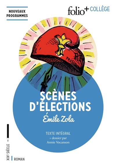 Scènes d'élections : texte intégral | Emile Zola, Annie Vocanson