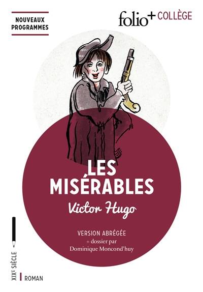 Les misérables : version abrégée | Victor Hugo, Dominique Moncond'huy