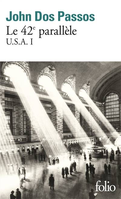 USA. Vol. 1. Le 42e parallèle | John Dos Passos, Norbert Guterman