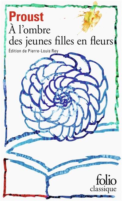 A la recherche du temps perdu. Vol. 2. A l'ombre des jeunes filles en fleurs | Marcel Proust, Pierre-Louis Rey