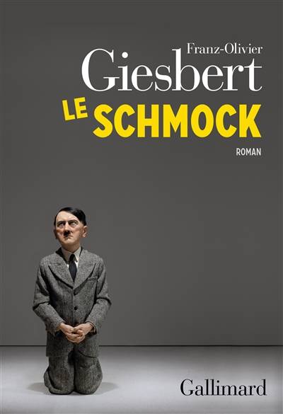 Le schmock | Franz-Olivier Giesbert