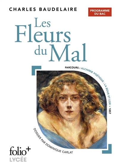 Les fleurs du mal : bac 2020 | Charles Baudelaire, Dominique Carlat, Romain Lancrey-Javal