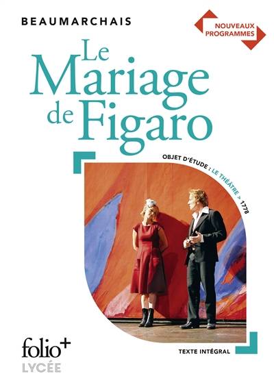 Le mariage de Figaro : bac 2020 | Pierre-Augustin Caron de Beaumarchais, Sophie Doudet