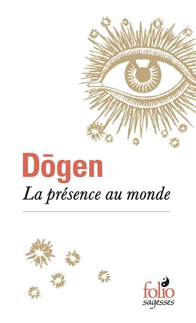 La présence au monde | Dogen, Vera Linhartova, Vera Linhartova