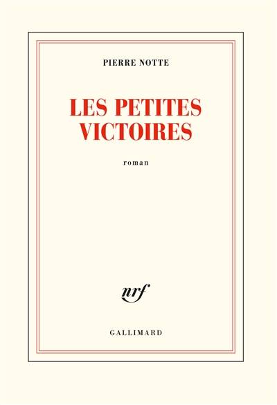 Les petites victoires | Pierre Notte