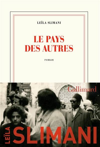 Le pays des autres. Vol. 1. La guerre, la guerre, la guerre | Leïla Slimani