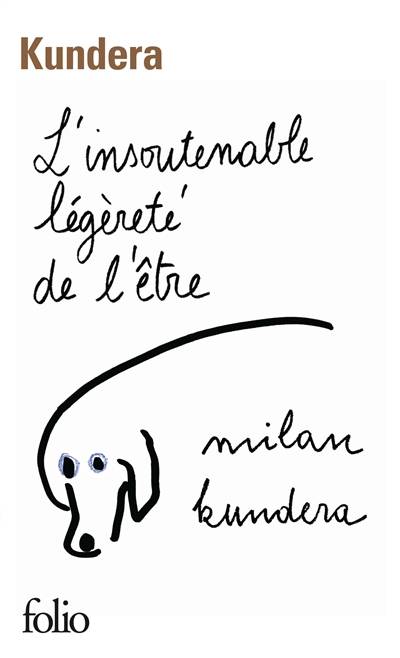 L'insoutenable légèreté de l'être | Milan Kundera, François Kérel