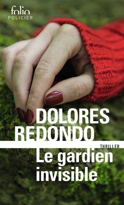 La trilogie du Baztan. Vol. 1. Le gardien invisible : une enquête de l'inspectrice Amaia Salazar : thriller | Dolores Redondo, Marianne Millon