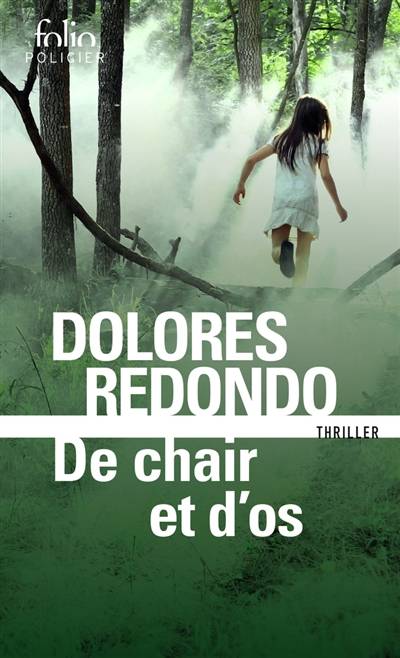 La trilogie du Baztan. Vol. 2. De chair et d'os : thriller | Dolores Redondo, Anne Plantagenet