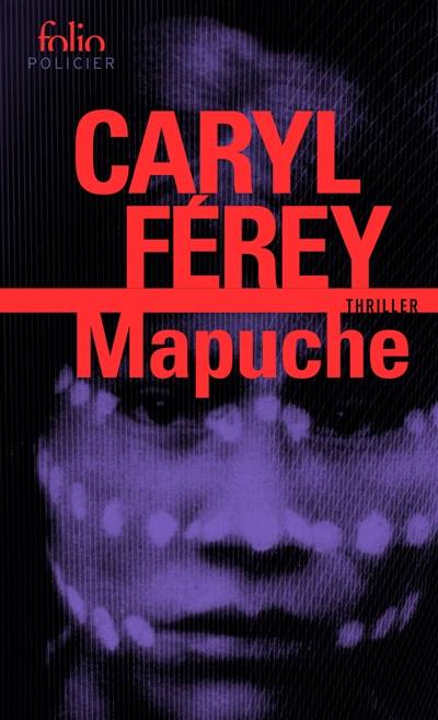 Mapuche : thriller | Caryl Férey