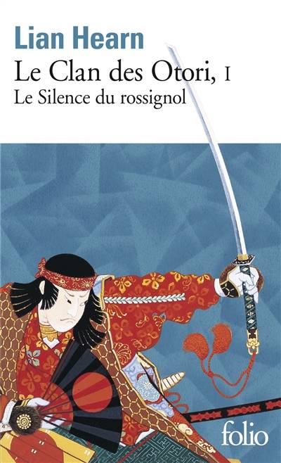 Le clan des Otori. Vol. 1. Le silence du rossignol | Lian Hearn, Philippe Giraudon