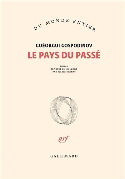 Le pays du passé | Georgi Gospodinov, Marie Vrinat-Nikolov