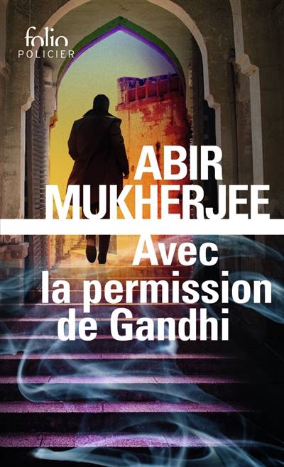 Avec la permission de Gandhi | Abir Mukherjee, Fanchita Gonzalez-Batlle