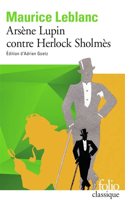 Arsène Lupin. Arsène Lupin contre Herlock Sholmès | Maurice Leblanc, Adrien Goetz