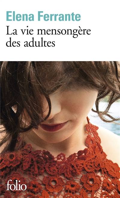 La vie mensongère des adultes | Elena Ferrante, Elsa Damien