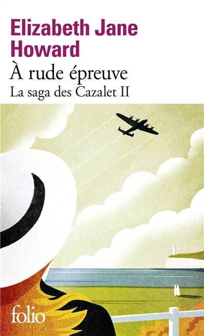 La saga des Cazalet. Vol. 2. A rude épreuve | Elizabeth Jane Howard, Cécile Arnaud