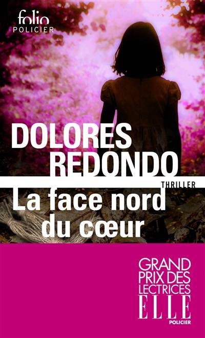 La face nord du coeur : thriller | Dolores Redondo, Anne Plantagenet