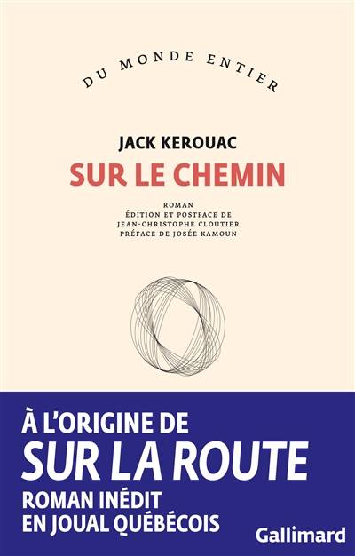 Sur le chemin | Jack Kerouac, Jean-Christophe Cloutier, Jean-Christophe Cloutier, Josee Kamoun