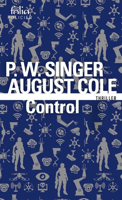 Control : thriller | Peter Warren Singer, August Cole, David Fauquemberg