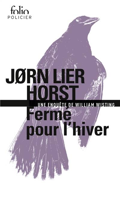 Une enquête de William Wisting. Fermé pour l'hiver | Jorn Lier Horst, Céline Romand-Monnier