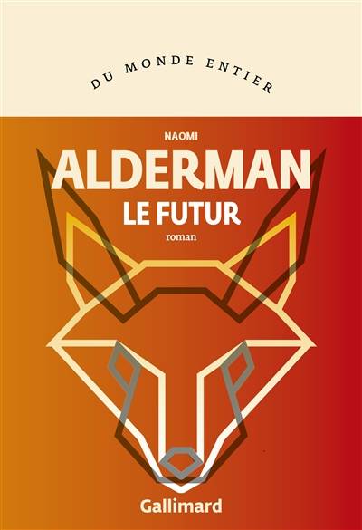 Le futur | Naomi Alderman, Jessica Shapiro