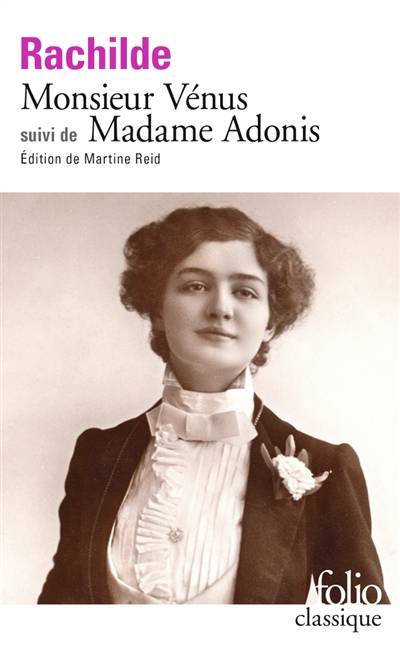 Monsieur Vénus. Madame Adonis | Rachilde, Martine Reid