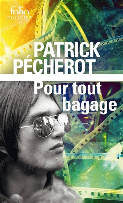 Pour tout bagage | Patrick Pecherot