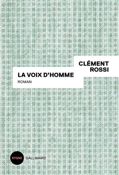 La voix d'homme | Clement Rossi