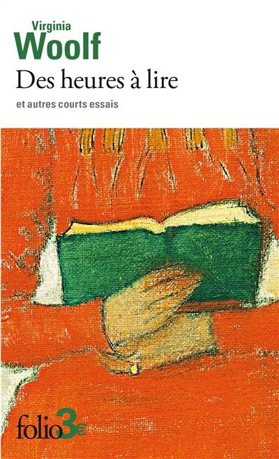 Des heures à lire : et autres courts essais | Virginia Woolf, Catherine Bernard