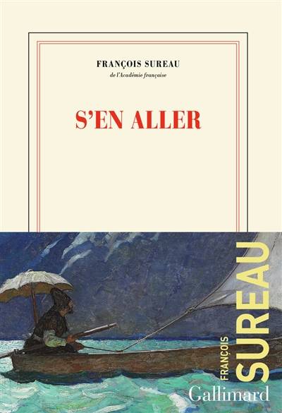 S'en aller | Francois Sureau