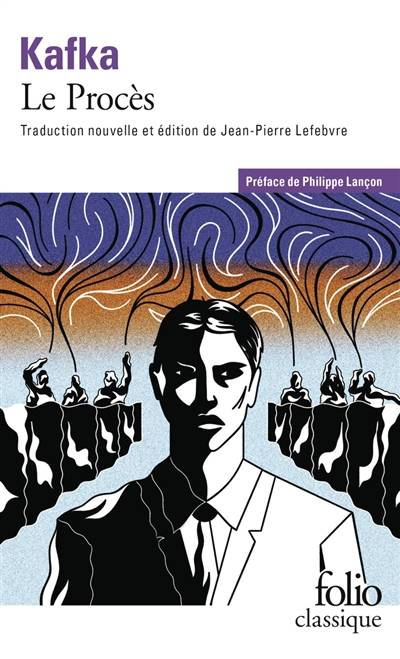 Le procès | Franz Kafka, Jean-Pierre Lefebvre, Regis Quatresous, Philippe Lancon, Jean-Pierre Lefebvre