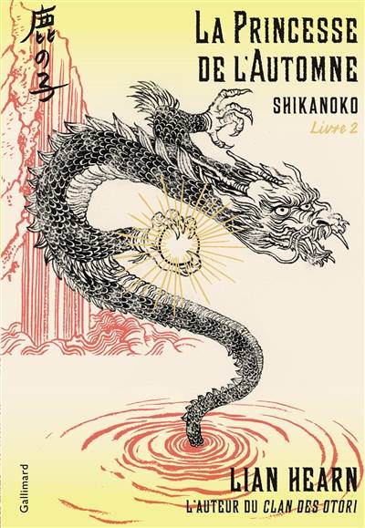 Shikanoko. Vol. 2. La princesse de l'Automne | Lian Hearn, Philippe Giraudon