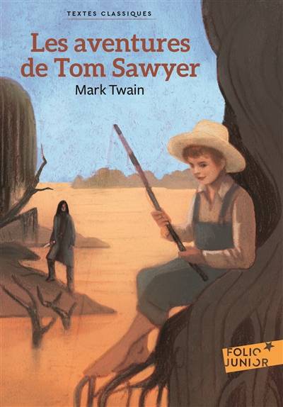 Les aventures de Tom Sawyer | Mark Twain, Philippe Delpeuch, François de Gail