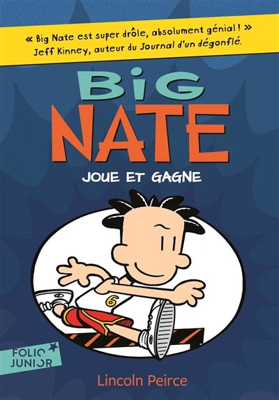 Big Nate. Vol. 6. Big Nate joue et gagne | Lincoln Peirce, Jean-François Ménard