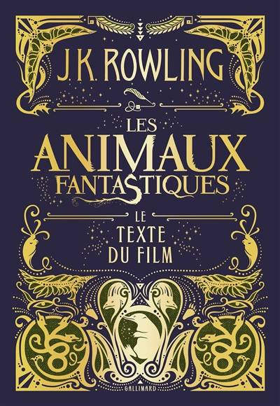 Les animaux fantastiques : le texte du film | J.K. Rowling, MinaLima, Jean-François Ménard