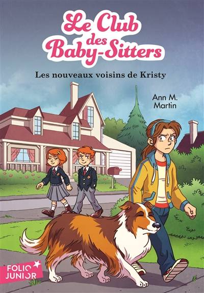 Le Club des baby-sitters. Vol. 11. Les nouveaux voisins de Kristy | Ann M. Martin, Karim Friha