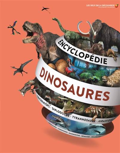 Encyclopédie des dinosaures | Ben Morgan, Caroline Bingham, Wendy Horobin, Darren Naish, Sylvie Deraime, Véronique Dreyfus