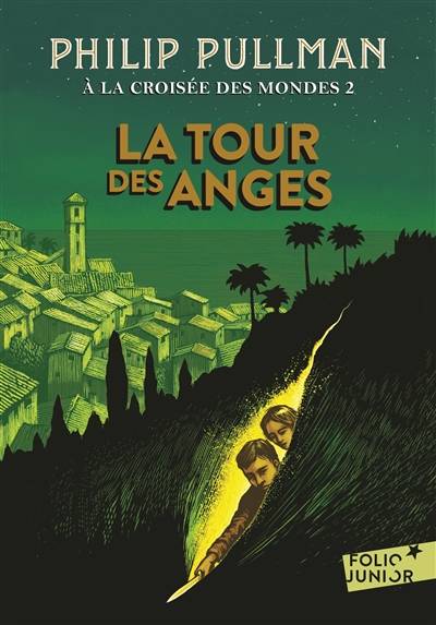 A la croisée des mondes. Vol. 2. La tour des anges | Philip Pullman