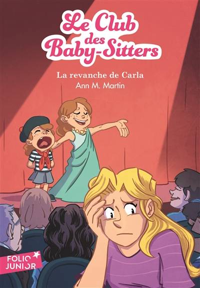 Le Club des baby-sitters. Vol. 15. La revanche de Carla | Ann M. Martin, Karim Friha, Françoise Rose, Camille Weil