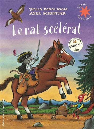 Le rat scélérat | Julia Donaldson, Axel Scheffler, Catherine Gibert