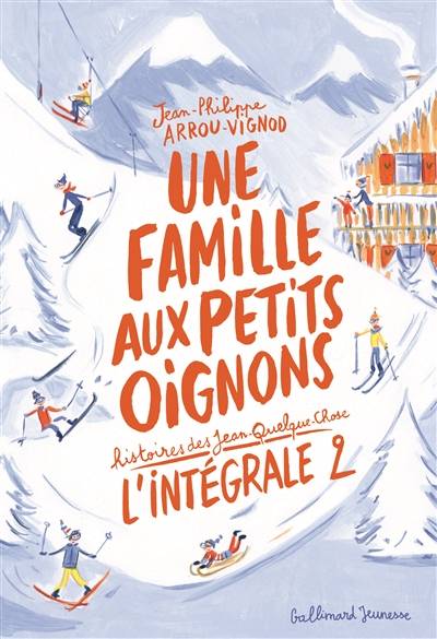 Une famille aux petits oignons : histoires des Jean-Quelque-Chose. Vol. 2 | Jean-Philippe Arrou-Vignod, Dominique Corbasson