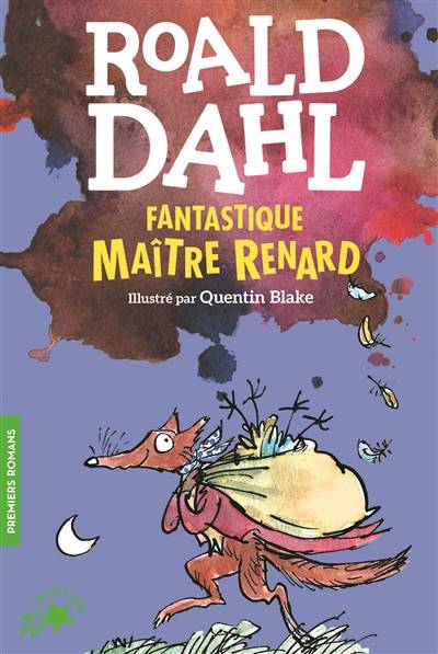 Fantastique Maître Renard | Roald Dahl, Quentin Blake, Marie-Raymond Farré