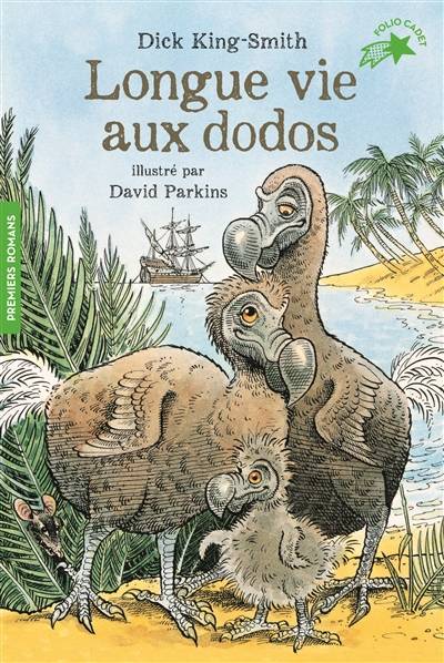 Longue vie aux dodos | Dick King-Smith, David Parkins, Lan N. Du Chastel