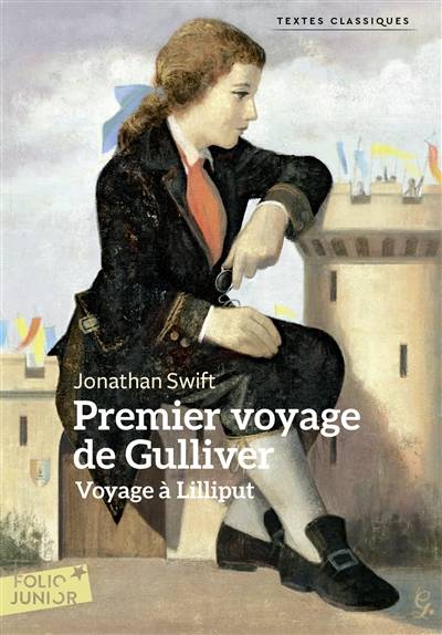 Premier voyage de Gulliver : voyage à Lilliput | Jonathan Swift, Bernard Chesnel, Jacques Pons